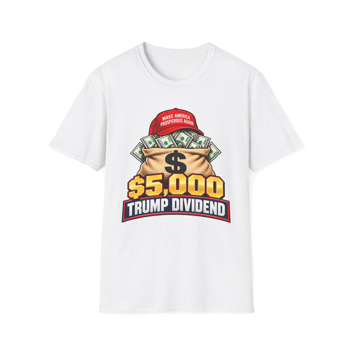 $5,000 Trump Dividend Shirt | Money Bag Graphic T-Shirt | Unisex Tee