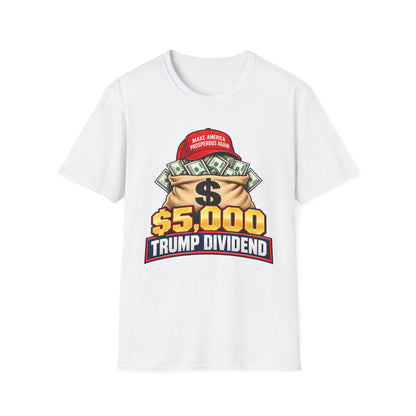 $5,000 Trump Dividend Shirt | Money Bag Graphic T-Shirt | Unisex Tee