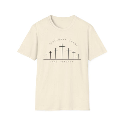 Yesterday Today and Forever Shirt | Christian Faith Tee | Unisex T-Shirt