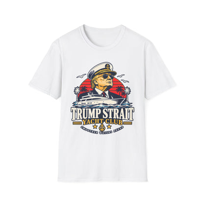 Trump Strait Yacht Club Shirt | Nautical Captain T-Shirt | Unisex Tee