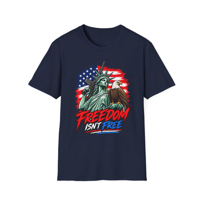 Freedom Isn’t Free Shirt | Statue of Liberty & Eagle T-Shirt | Patriotic Unisex Tee