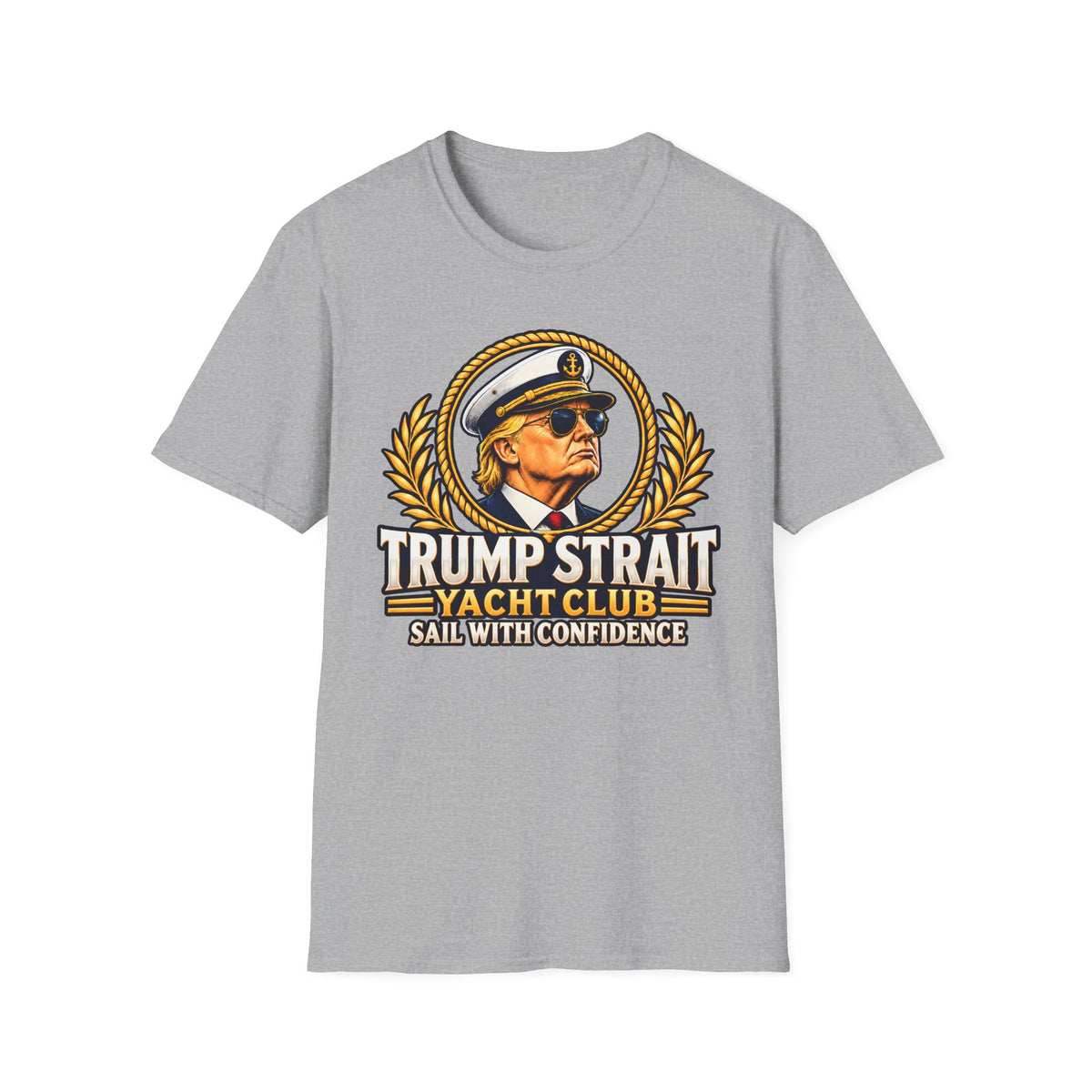 Trump Strait Yacht Club Shirt | Sail With Confidence T-Shirt | Nautical Unisex Tee