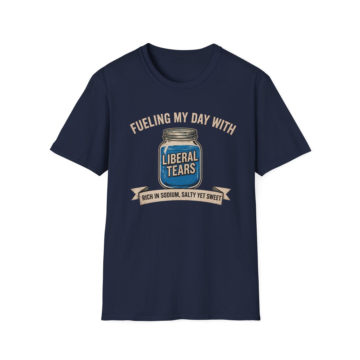 Fueling My Day With Liberal Tears (Unisex T-Shirt)