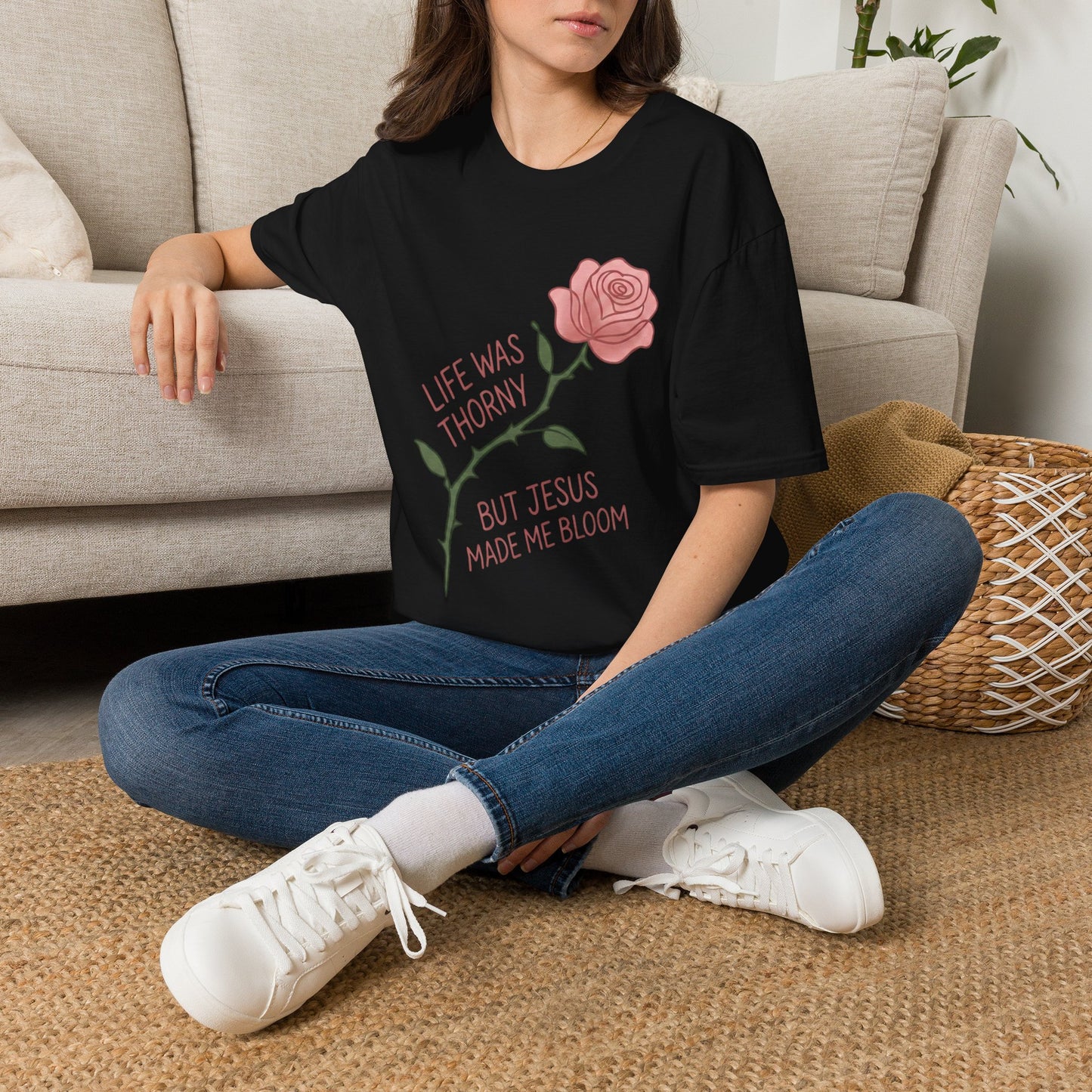 Life Was Thorny But Jesus Made Me Bloom (Unisex T-Shirt)
