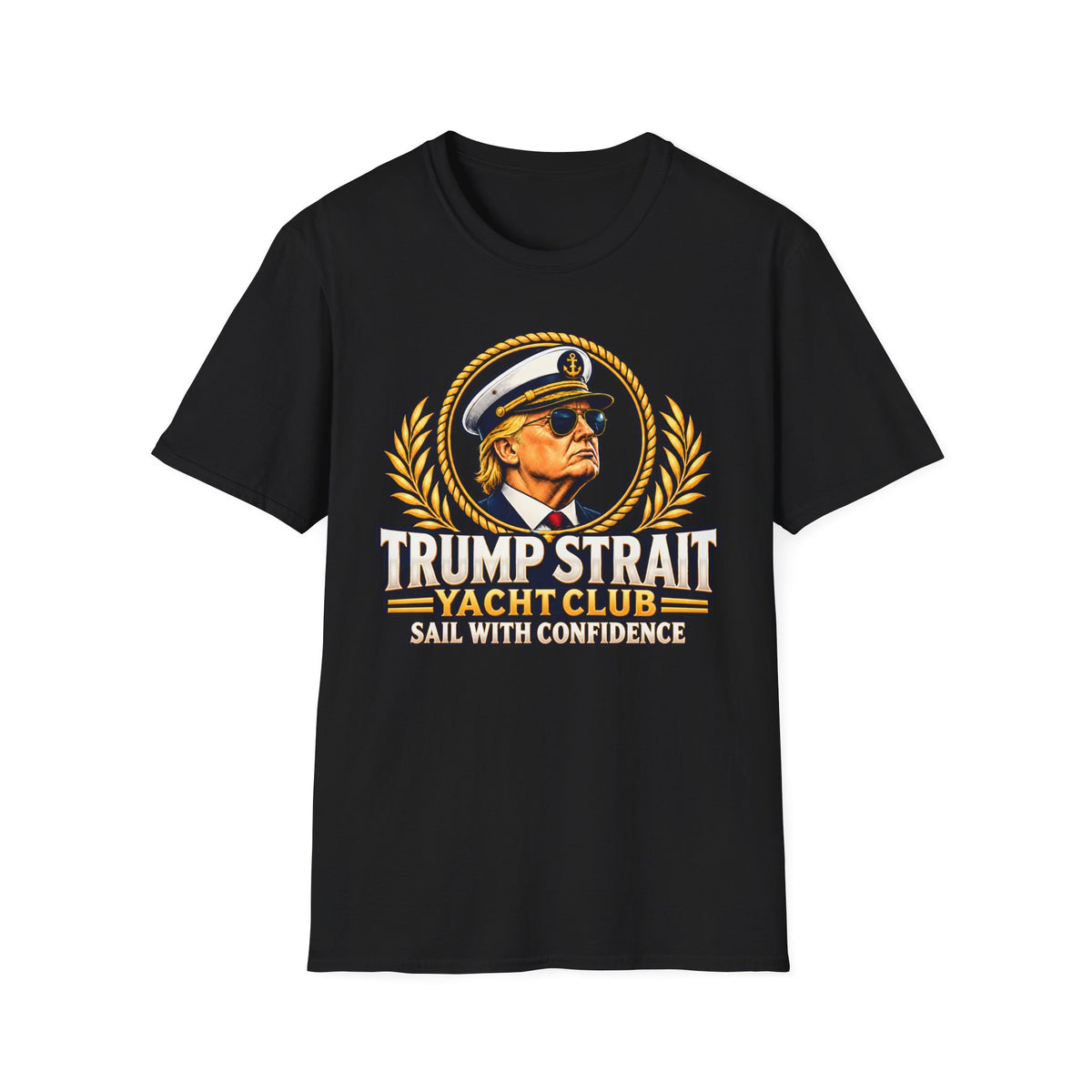 Trump Strait Yacht Club Shirt | Sail With Confidence T-Shirt | Nautical Unisex Tee