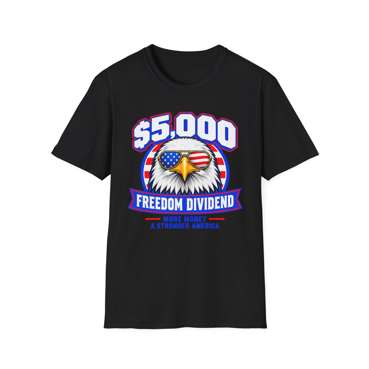 $5,000 Freedom Dividend Shirt | Patriotic Eagle T-Shirt | Unisex Tee