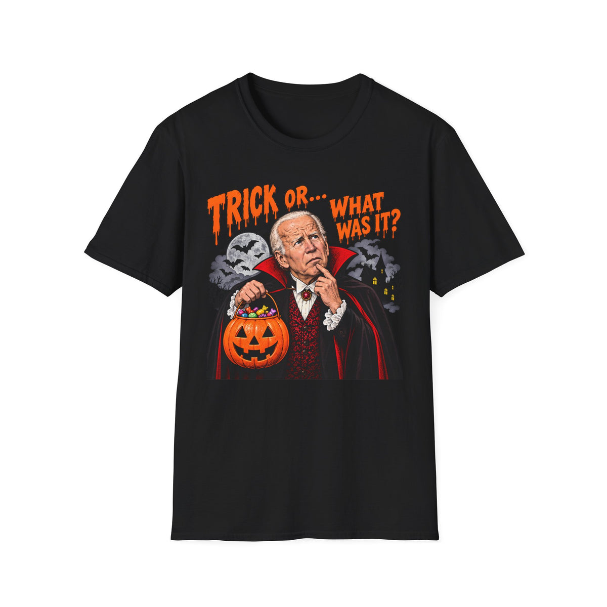 Trick Or… What Was It? | Joe Biden Vampire Halloween Tee | Unisex T-Shirt