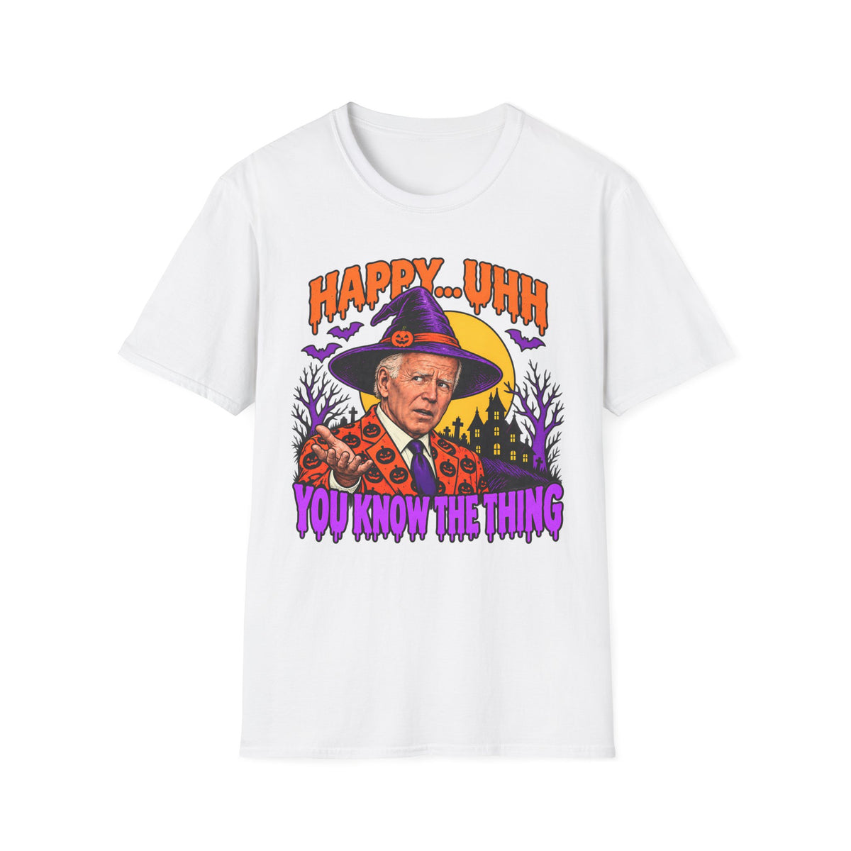 Happy… Uhh You Know the Thing | Joe Biden Witch Halloween Tee | Unisex T-Shirt