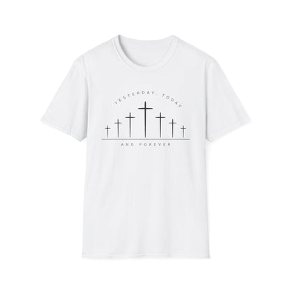 Yesterday Today and Forever Shirt | Christian Faith Tee | Unisex T-Shirt
