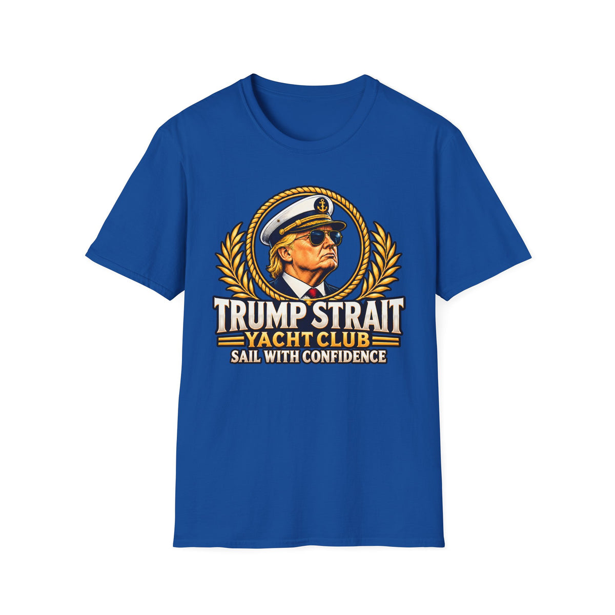 Trump Strait Yacht Club Shirt | Sail With Confidence T-Shirt | Nautical Unisex Tee