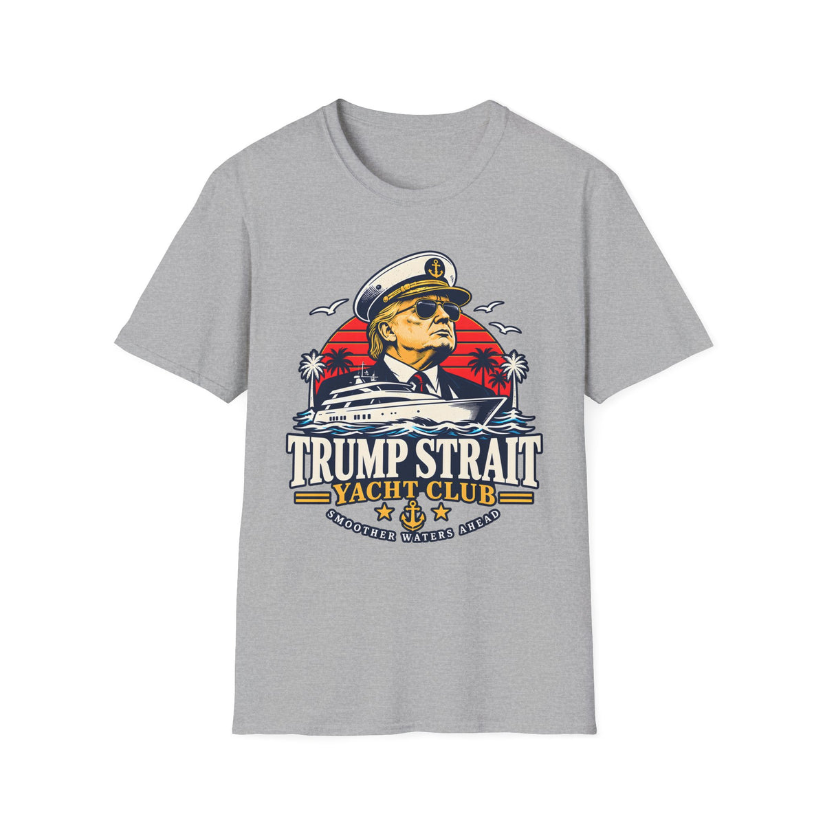 Trump Strait Yacht Club Shirt | Nautical Captain T-Shirt | Unisex Tee