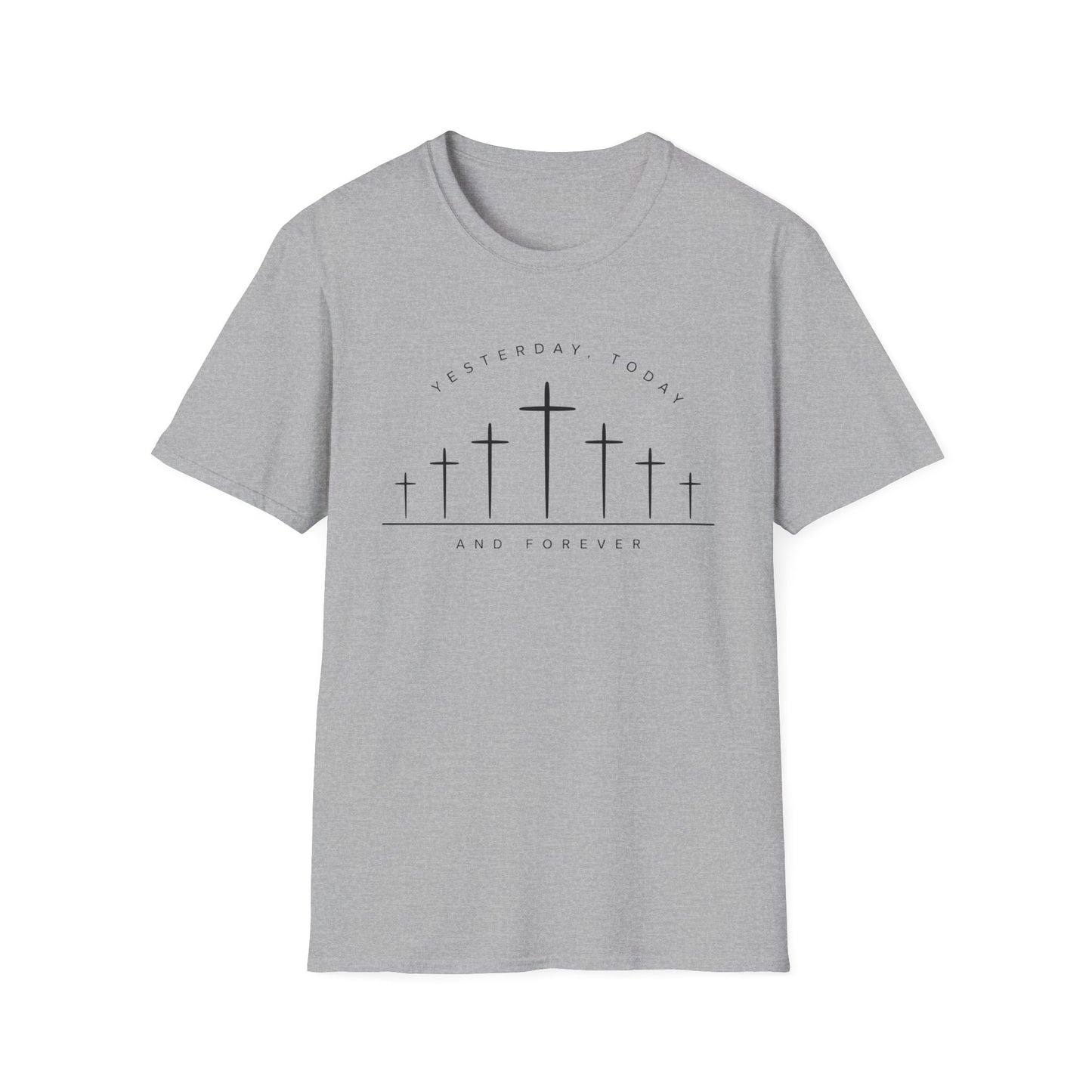 Yesterday Today and Forever Shirt | Christian Faith Tee | Unisex T-Shirt