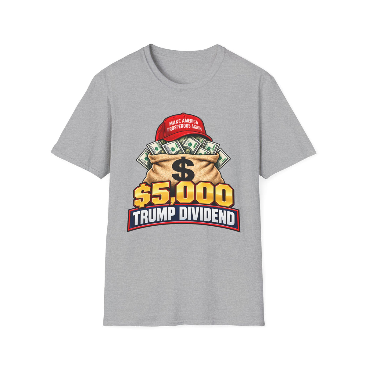 $5,000 Trump Dividend Shirt | Money Bag Graphic T-Shirt | Unisex Tee
