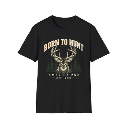 Born to Hunt Shirt | America 250 Deer Hunting T-Shirt | Patriotic Unisex Tee