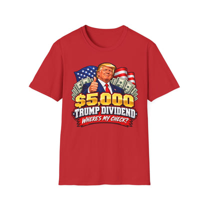 Where’s My Check Trump Dividend Shirt | $5,000 Graphic T-Shirt | Unisex Tee