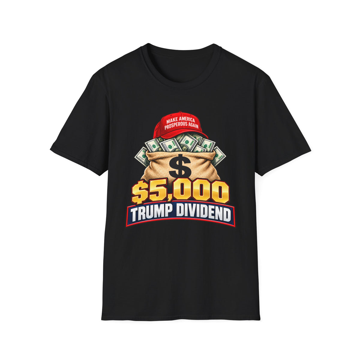 $5,000 Trump Dividend Shirt | Money Bag Graphic T-Shirt | Unisex Tee