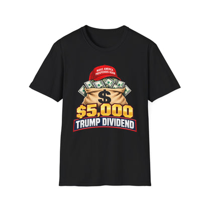 $5,000 Trump Dividend Shirt | Money Bag Graphic T-Shirt | Unisex Tee