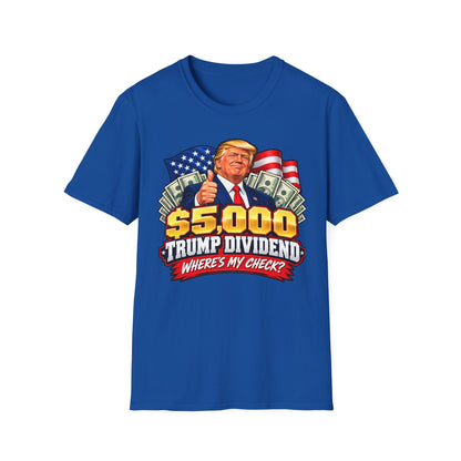 Where’s My Check Trump Dividend Shirt | $5,000 Graphic T-Shirt | Unisex Tee