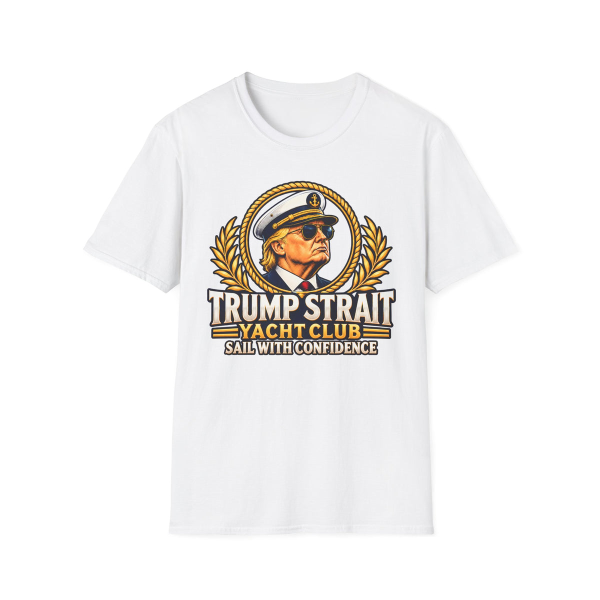 Trump Strait Yacht Club Shirt | Sail With Confidence T-Shirt | Nautical Unisex Tee