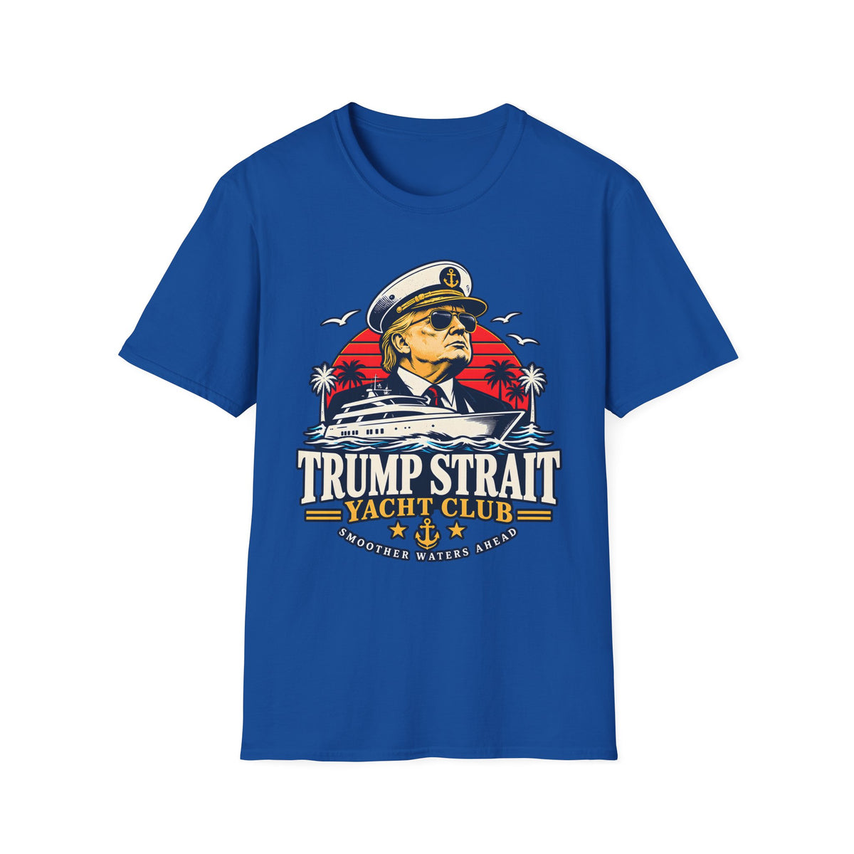 Trump Strait Yacht Club Shirt | Nautical Captain T-Shirt | Unisex Tee