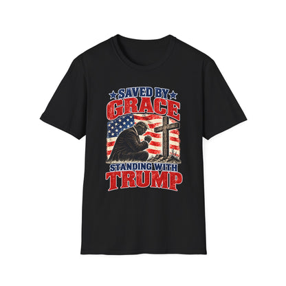 Saved by Grace Standing with Trump Shirt | Christian Patriotic T-Shirt | Unisex Tee