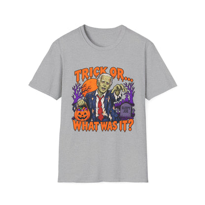 Trick Or… What Was It? | Sleepy Joe Biden Zombie Halloween Tee | Unisex T-Shirt