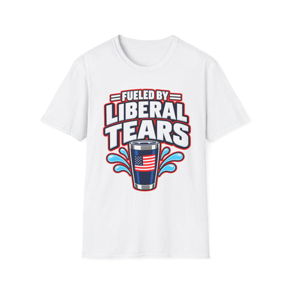 Fueled by Liberal Tears Tumbler Shirt | Funny Patriotic T-Shirt | Unisex Tee