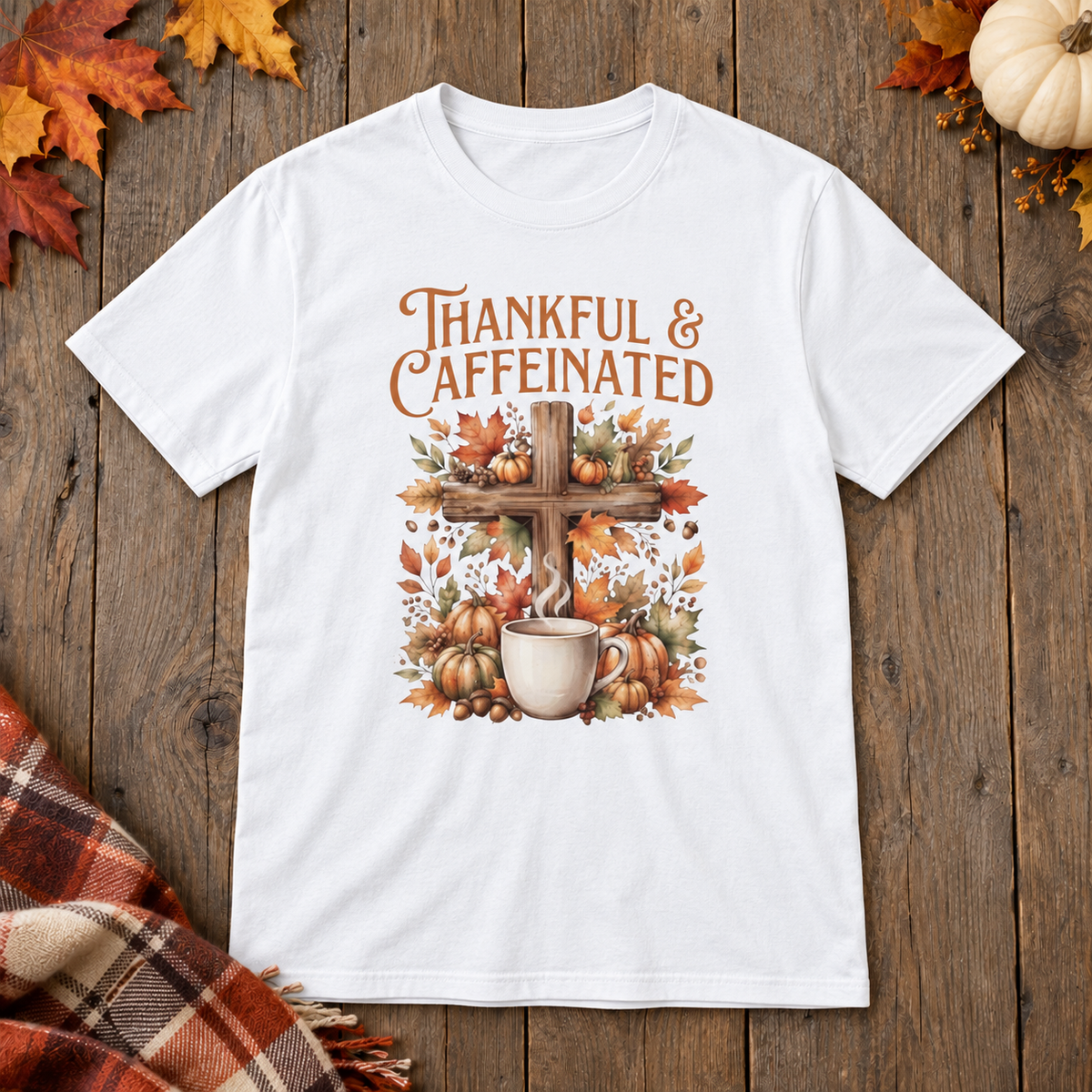 White Thankful & Caffeinated Shirt on the shared autumn wooden background