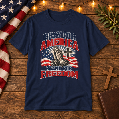 Pray for America Stand for Freedom T-Shirt on Christian American wooden background