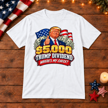 Where’s My Check Trump Dividend shirt in White, patriotic wooden background