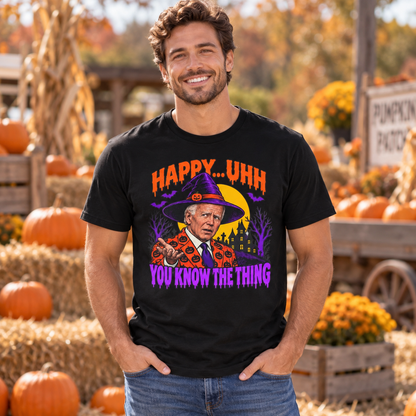 Happy… Uhh You Know the Thing black shirt worn by a man in a seasonal setting