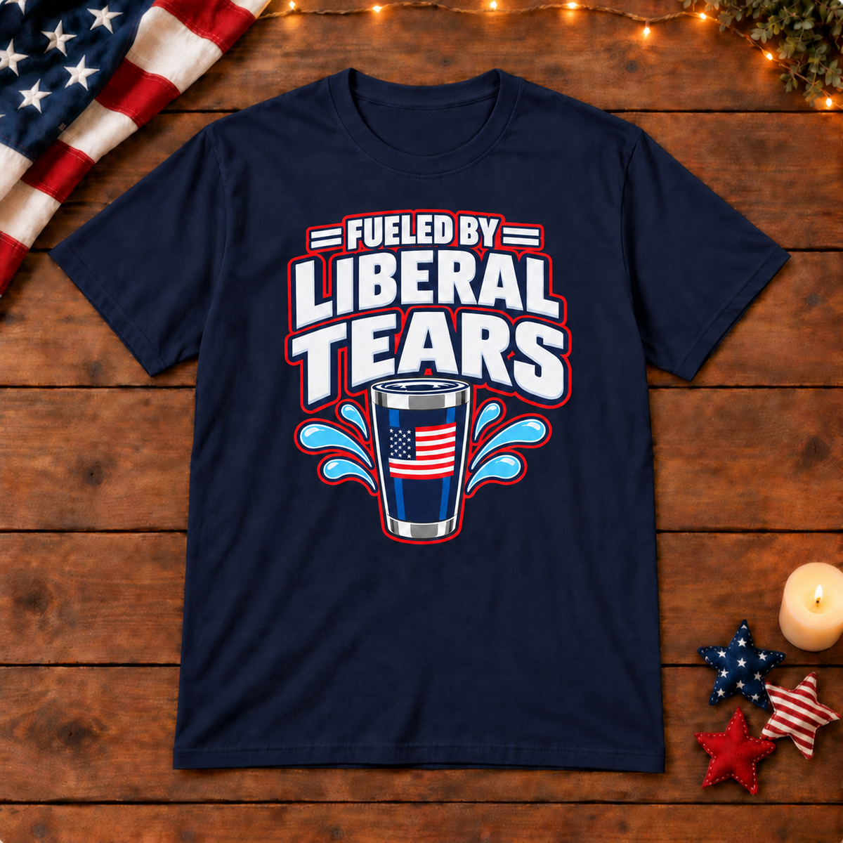 Fueled by Liberal Tears Tumbler Shirt in Navy Blue, on patriotic wooden background