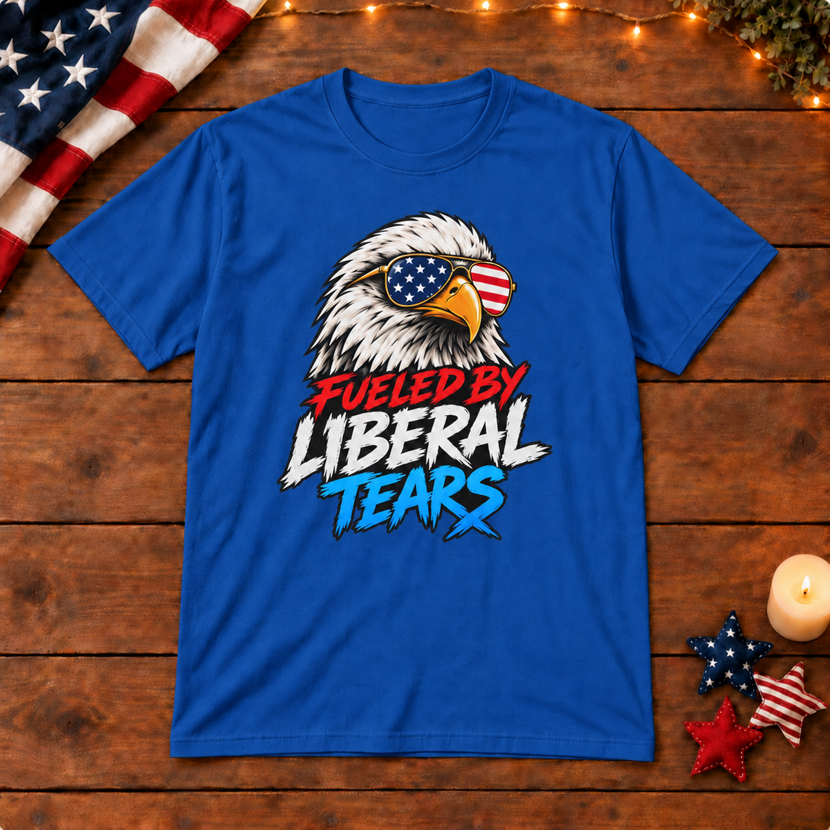 Fueled by Liberal Tears Eagle Shirt in Royal Blue, on patriotic wooden background