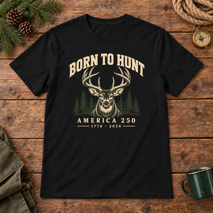 Born to Hunt Shirt — Black outdoor wooden background