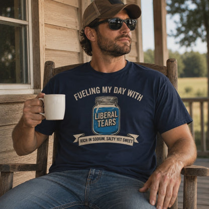 Fueling My Day With Liberal Tears | Conservative Political Tee | Unisex T-Shirt