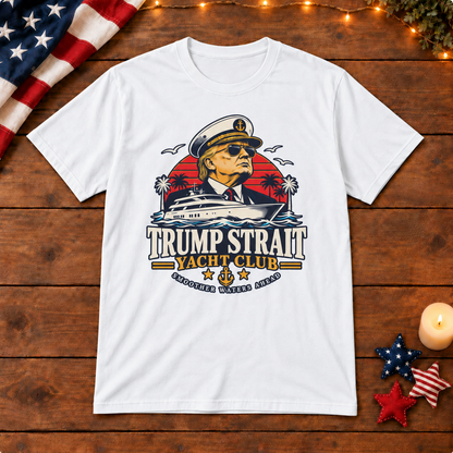 Trump Strait Yacht Club Shirt — White shirt on patriotic wooden background