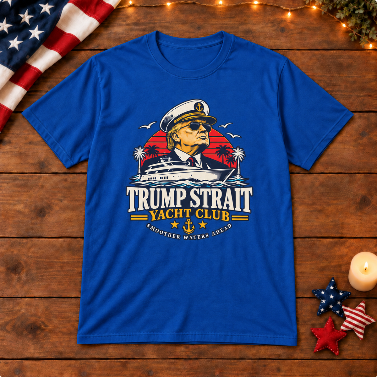 Trump Strait Yacht Club Shirt — Royal Blue shirt on patriotic wooden background